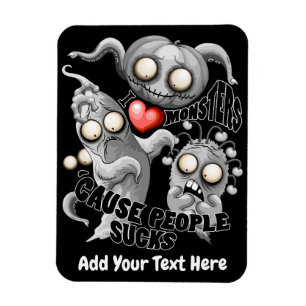 Imán Amo a los monstruos porque la gente se acosa