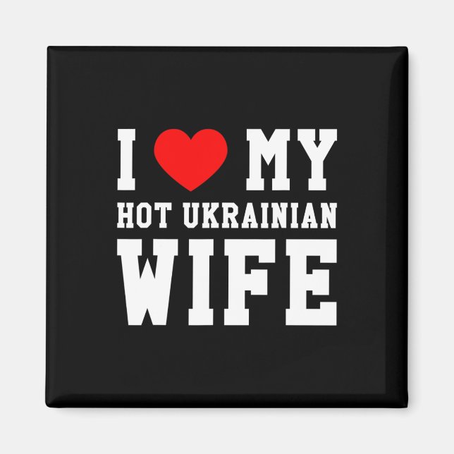 Imán Amo a mi caliente esposa ucraniana corazón rojo (Frente)
