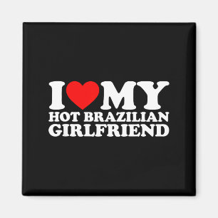 Imán Amo a mi caliente novia brasileña