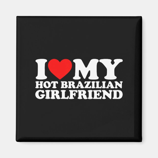 Imán Amo a mi caliente novia brasileña (Frente)