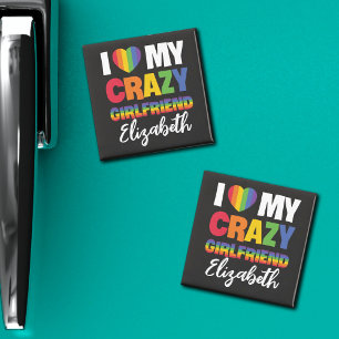 Imán Amo a mi loca novia cualquier nombre lgbtq arcoiri