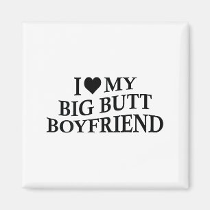 Imán Amo a mi novio de trasero grande Funny Girlfriend