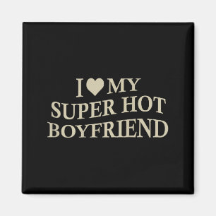 Imán Amo a mi novio súper sexy. Novia divertida en