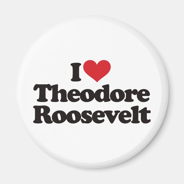 Imán Amo a Theodore Roosevelt (Frente)