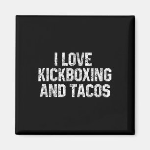 Imán Amo el kickboxing y los tacos divertido kickbox ar