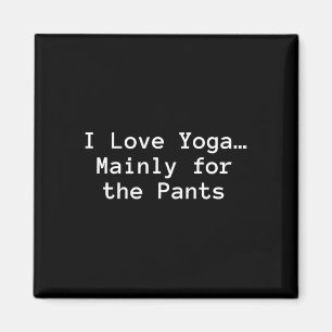 Imán Amo el yoga… principalmente por los pantalones” Yo