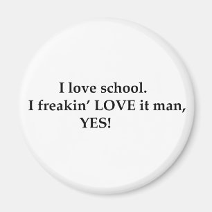 Imán Amo la escuela. ¡Me encanta, hombre!