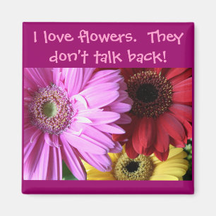 Imán Amo las flores.  No hacen…