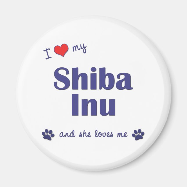 Imán Amo Mi Shiba Inu (Perro femenino) (Frente)