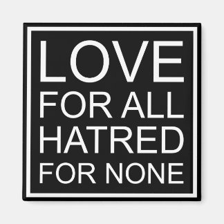 IMÁN AMOR POR TODO ODIO POR NINGUNO MAGNET