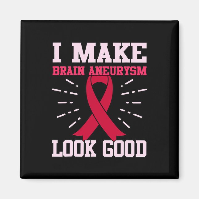 Imán Aneurysm Look Good Awareness Mes Support Graphic (Frente)