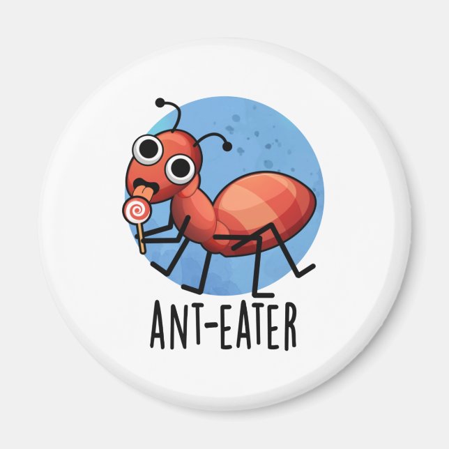 Imán Ant-eater Funny Ant Pun (Frente)