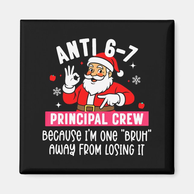 Imán Anti 6-7 Santa Principal Crew Funny Santa Saying C (Frente)