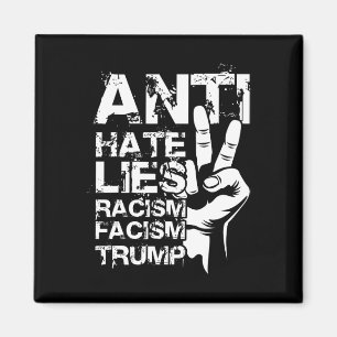 Imán Anti Mentiras Odio Racismo Facismo Trump
