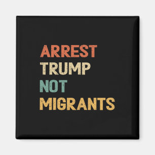 Imán Anti Trump - Arresten a Trump, no a los migrantes