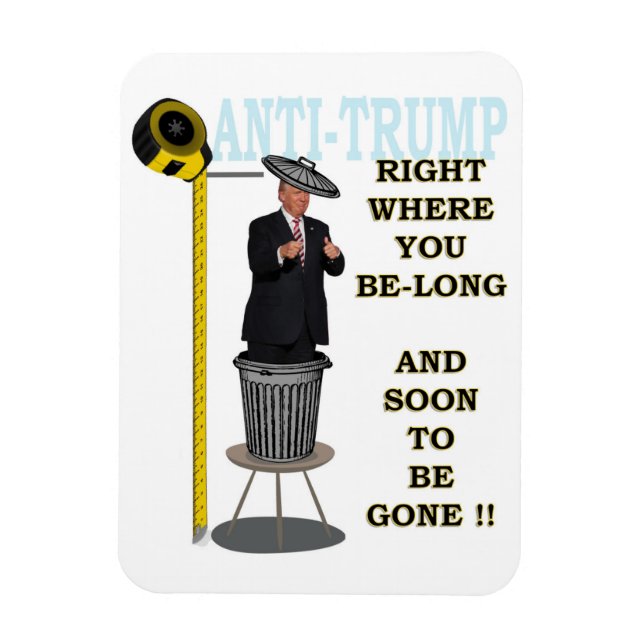 Imán Anti Trump / Justo donde sea largo, (Vertical)