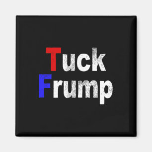 Imán Antitrump Tuck Frump Divertido Política 