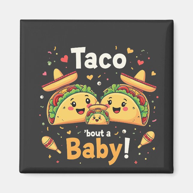 Imán Anuncio de Embarazo Taco Bout a Baby  (Frente)