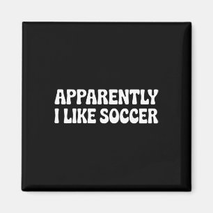 Imán Aparentemente Me Gusta El Fútbol Mamás Divertidas 