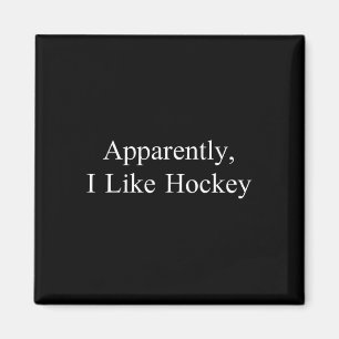 Imán Aparentemente Me Gusta el Hockey Chiste Divertido 