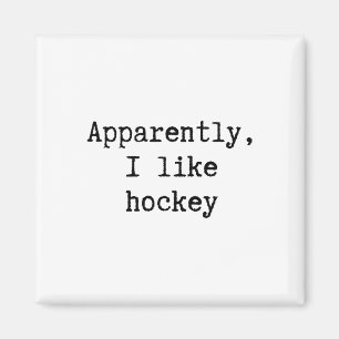 Imán Aparentemente Me Gusta Hockey Divertido Mamá Papá 