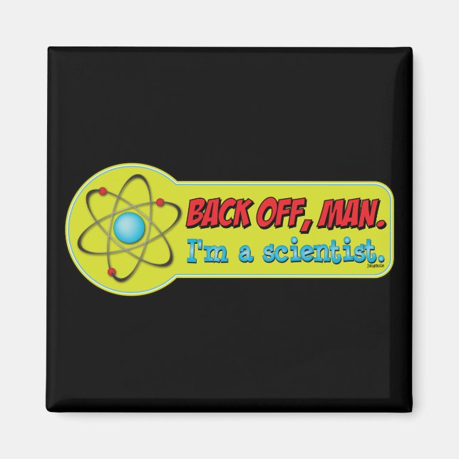 Imán Apártate, hombre. Soy científico. (Frente)