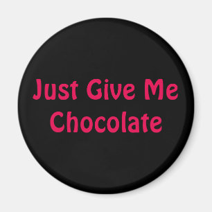 Imán Apenas déme el chocolate