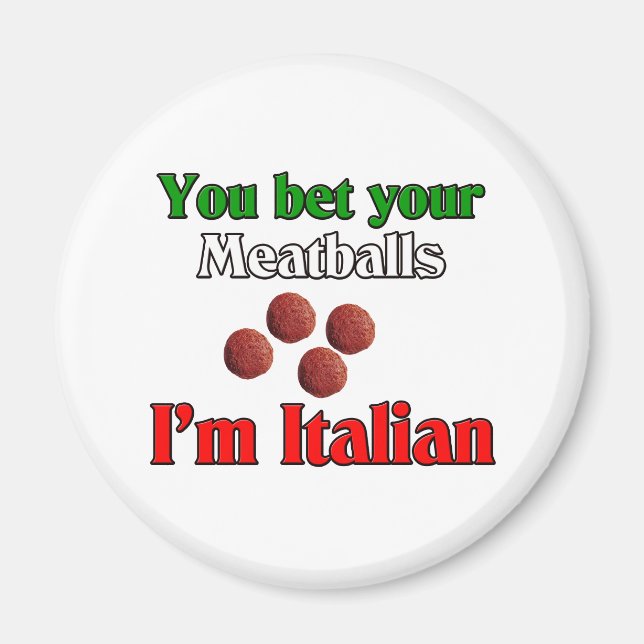 Imán Apostas tus albóndigas que soy italiano (Frente)