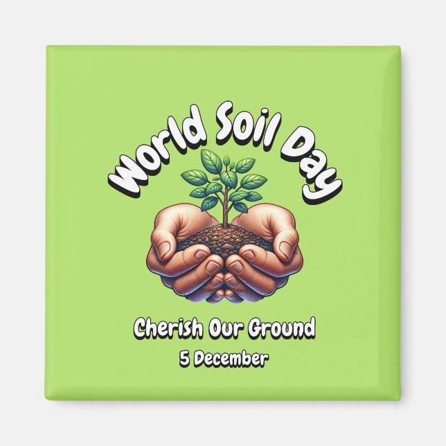 Imán Apreciar Nuestro Terreno. Día Mundial del Suelo (W (Frente)