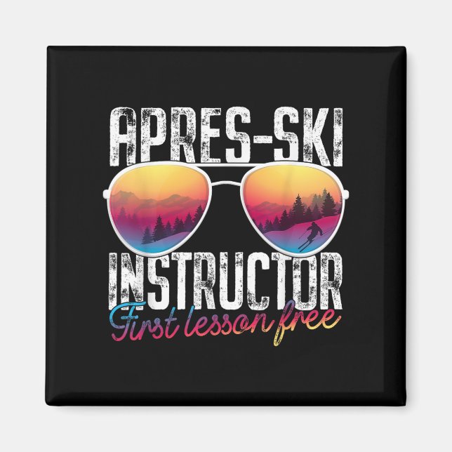 Imán Apres Ski Instructor First Lesson Free Funny Skiin (Frente)
