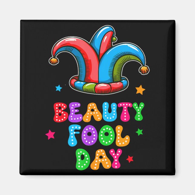 Imán April Fool's Day Beauty Fool Day April 1st Prank J (Frente)