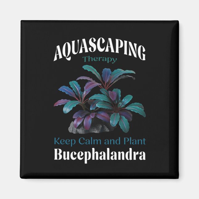 Imán Aquascaping Therapy – Keep Calm and Plant Bucephal (Frente)
