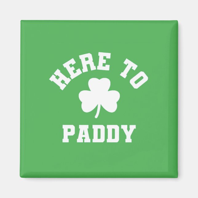Imán Aquí a Paddy Funny St Patrick's Day Shamrock (Frente)