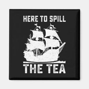 Imán Aquí Para Derramar El Tea Funny 4 De Julio Patriot