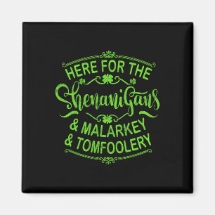 Imán Aquí Para Los Shenanigans Malarkey Y Tomfoolery S