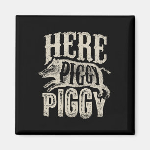 Imán Aquí Piggy Piggy T Shirt Boar Cazando Cerdo Vintag