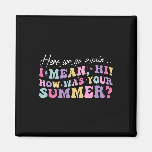 Imán Aquí Vamos De Nuevo Quiero Decir Hola Cómo Fue Tu  (Frente)