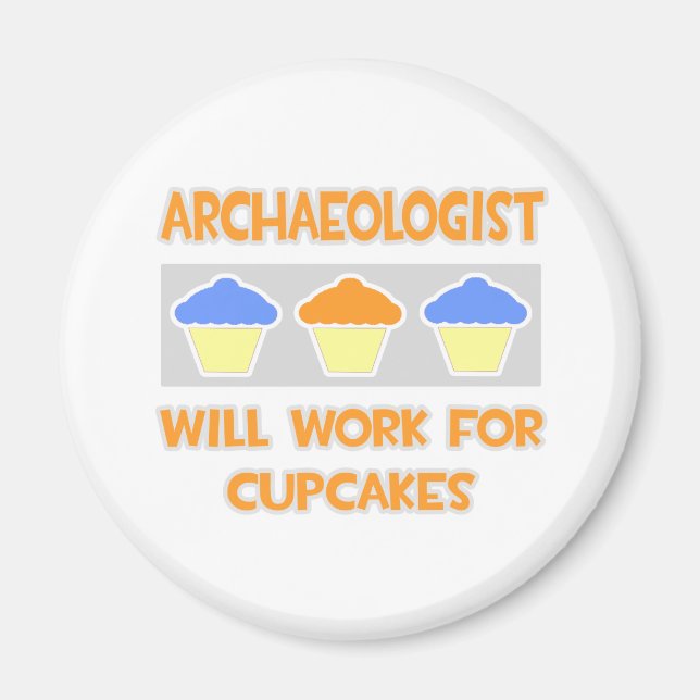 Imán Arqueólogo... Trabajará Para Pasteles (Frente)