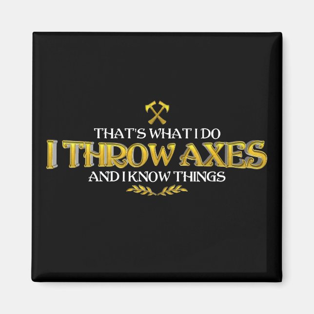 Imán Arrojamiento de hachís - Arrojo hachas y sé cosas  (Frente)