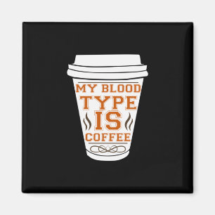 Imán Arte De Café Mi Tipo De Sangre Es Café