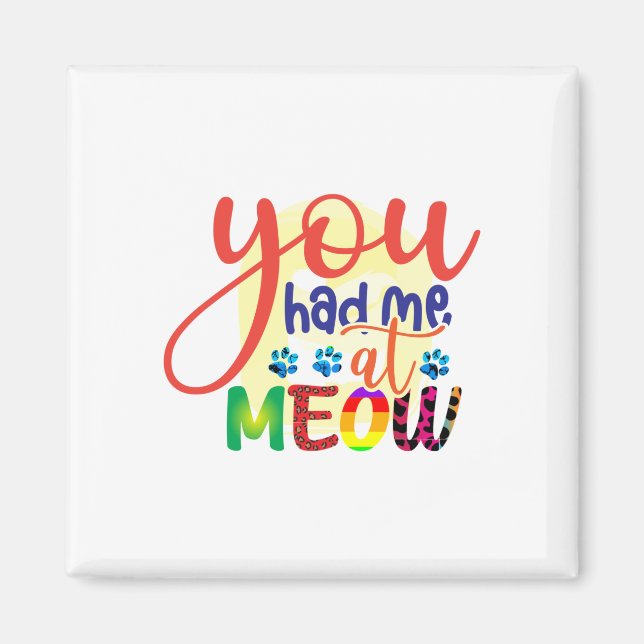 Imán Arte De Gato Que Me Tenías En Meow (Frente)