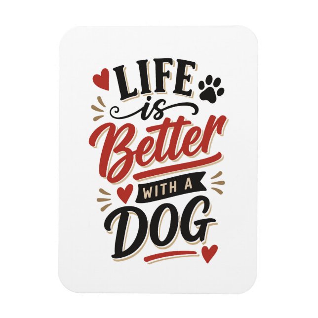 Imán Arte de pared para amantes de perros - La vida es  (Vertical)