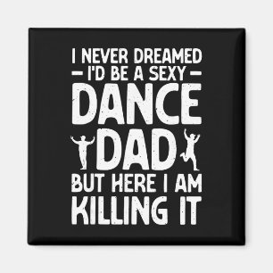 Imán Arte divertido para papá bailarín para hombres, pa