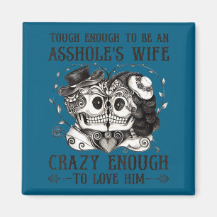 Imán Arte Gráfico Loco de la Esposa de Tough Enough