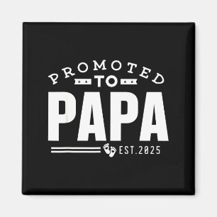 Imán Ascendido a Papá 2025 Nuevo Papá Primer Papá Papá