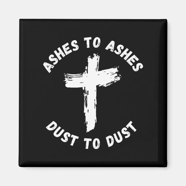 Imán Ashes To Ashes Dust To Dust Cross Bible Verse Ash (Frente)