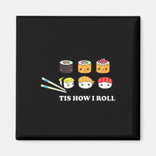 Imán Así es como enrollo Shushi Sushi Feliz Anime Japon