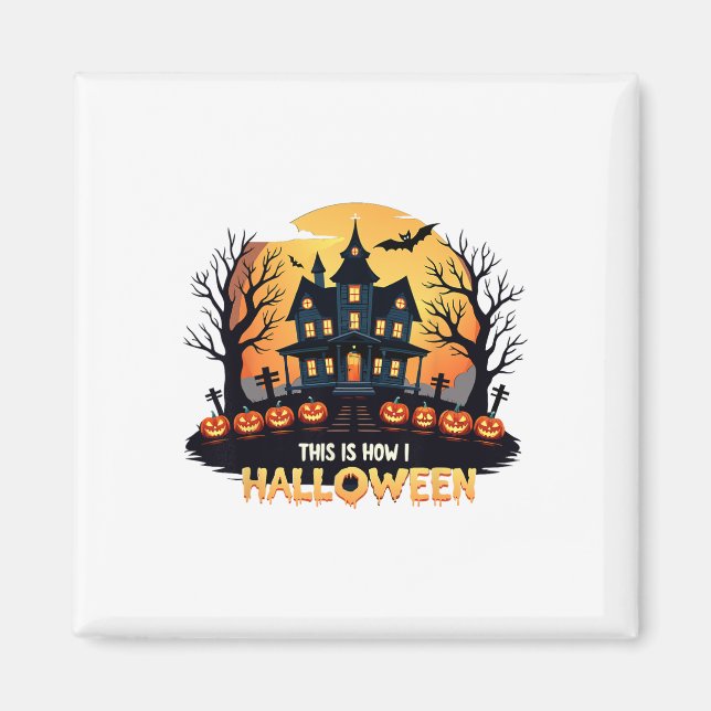 Imán Así es como Halloween es divertida Halloween (Frente)