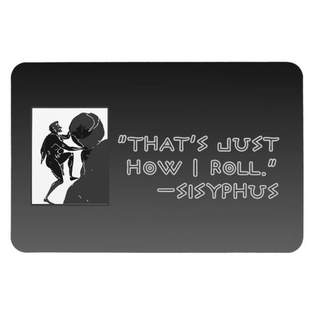 Imán "Así es como rollo" —Sysiphus (Horizontal)