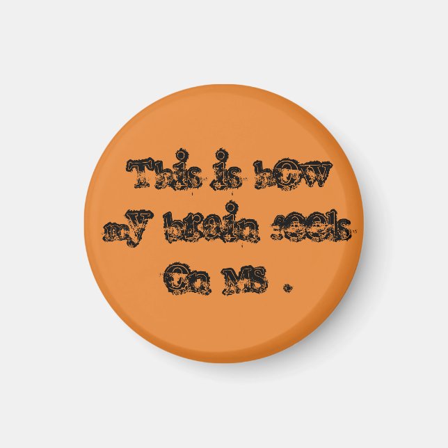 Imán Así es como se siente mi cerebro en la EM. (Frente)